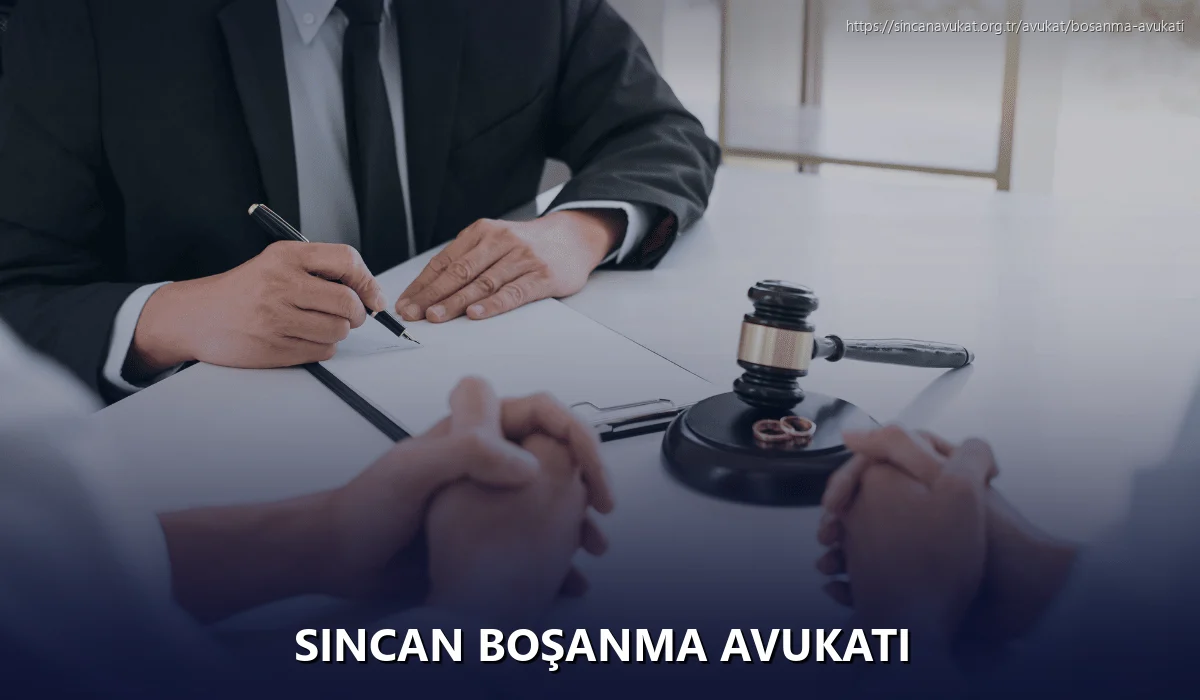 Sincan Boşanma Avukatı