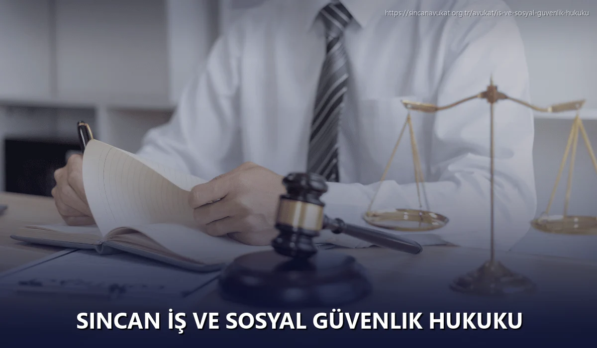 Sincan İş ve Sosyal Güvenlik Hukuku