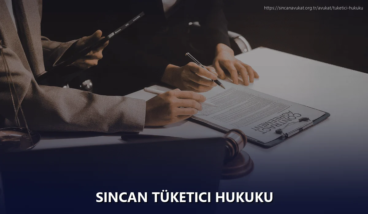 Sincan Tüketici Hukuku