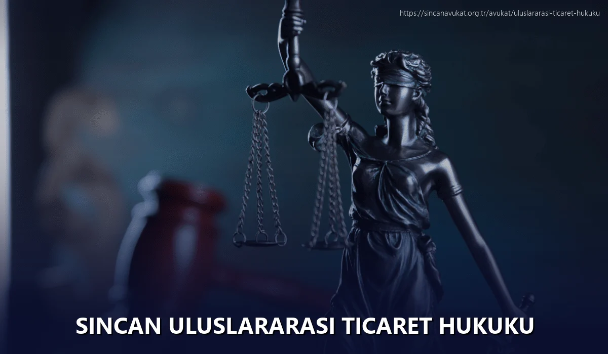 Sincan Uluslararası Ticaret Hukuku